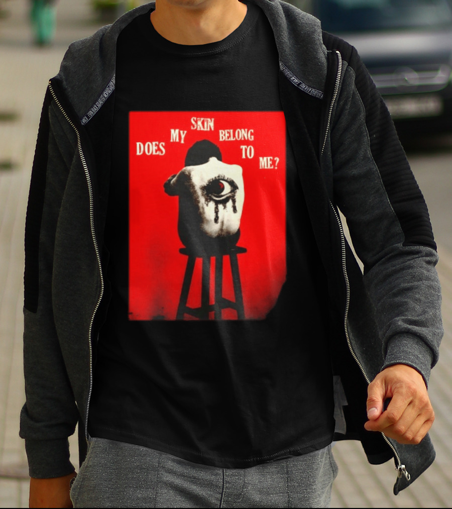 Does My Skin Belong To Me Surreal Eye T-Shirt