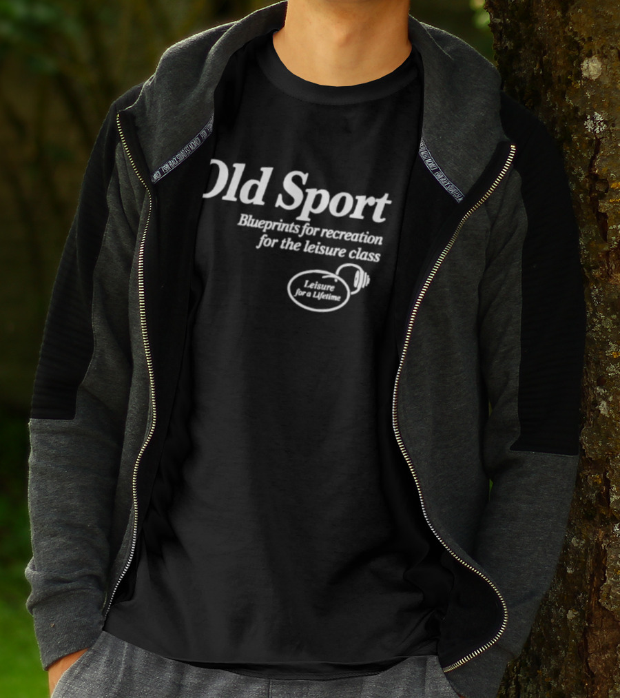 Old Sport Blueprints For Recreation Leisure Class Lifestyle T-Shirt