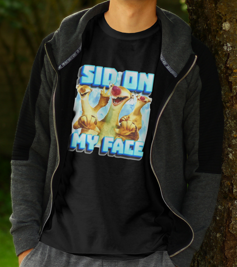 Sid On My Face Ice Age Sid Character Fan Humor T-Shirt