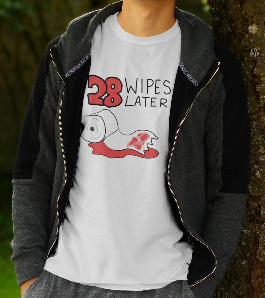 28 Wipes Later Toilet Paper Humor Bloody Roll T-Shirt