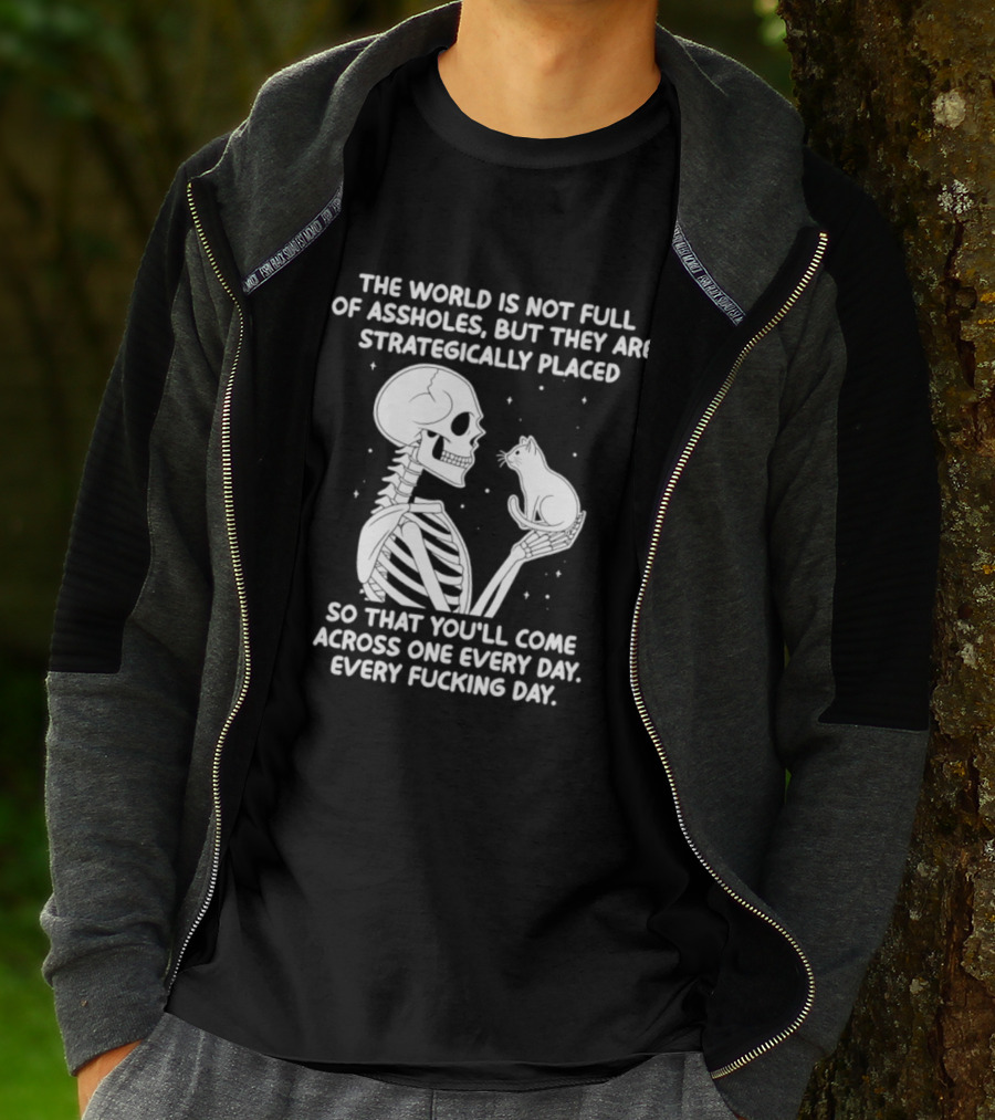 The World Is Not Full Of Assholes Skeleton Holding Rat So That You'll Come Across One Every Day T-Shirt
