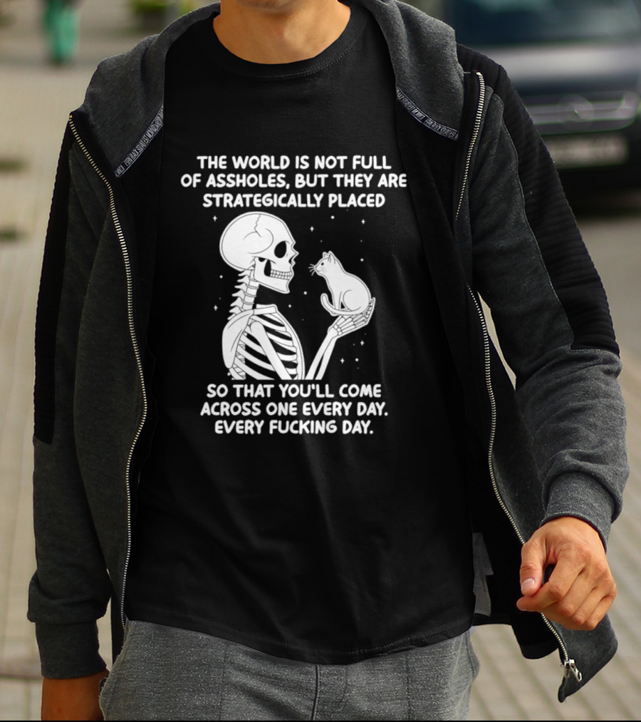 The World Is Not Full Of Assholes Skeleton Holding Rat So That You'll Come Across One Every Day T-Shirt