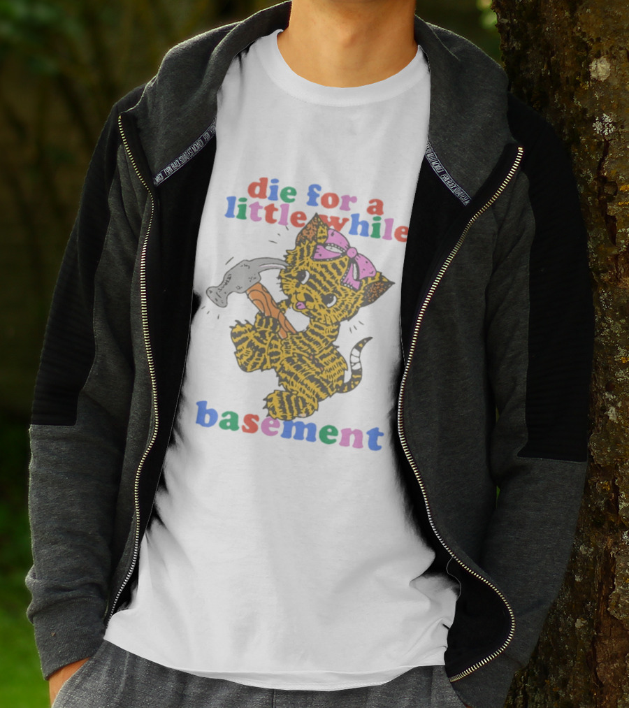 Die For A Little While Basement Cat Hammer Meme T-Shirt