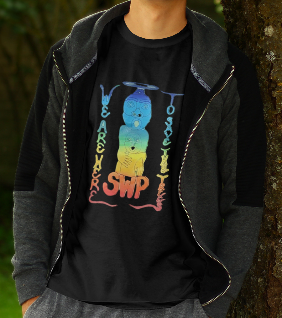 We Are Here To Save The Trees SWP LGBT Rainbow Totem T-Shirt