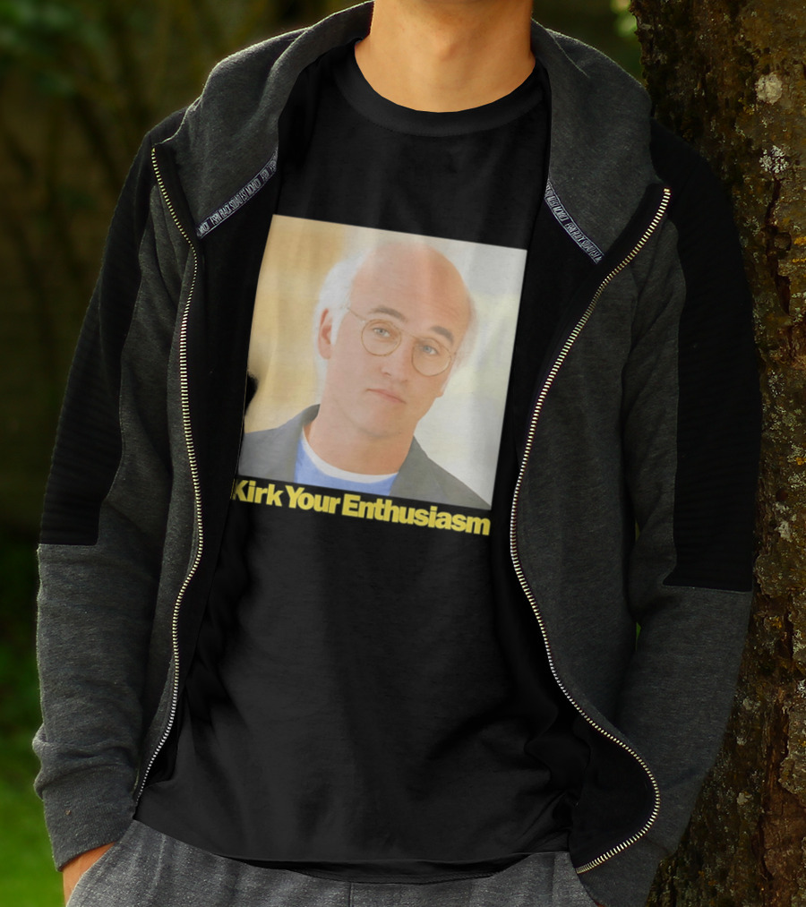 Kirk Your Enthusiasm Larry David Meme T-Shirt