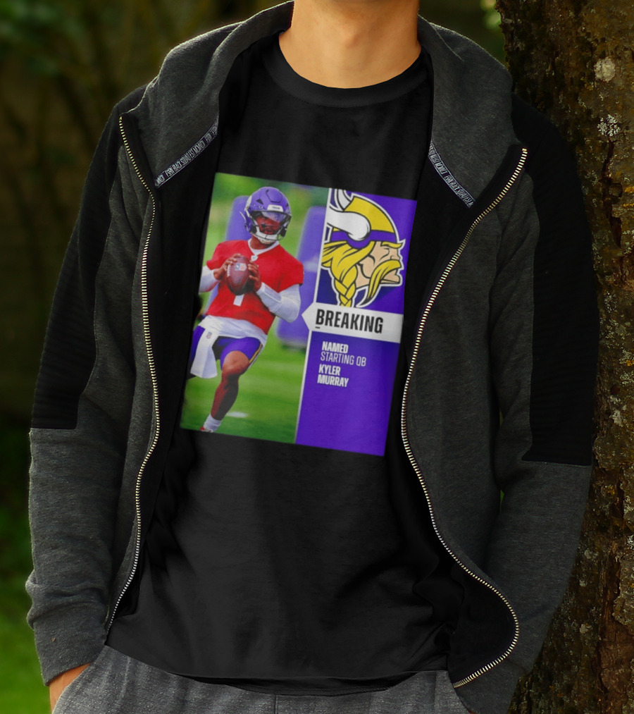 Minnesota Vikings Breaking News Named Starting QB Kyler Murray T-Shirt