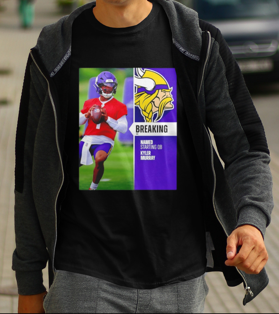Minnesota Vikings Breaking News Named Starting QB Kyler Murray T-Shirt