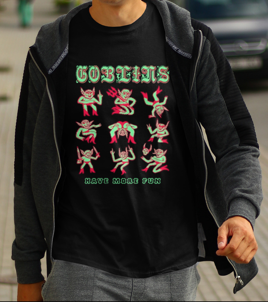 Goblins Have More Fun Playful Fantasy Creatures T-Shirt