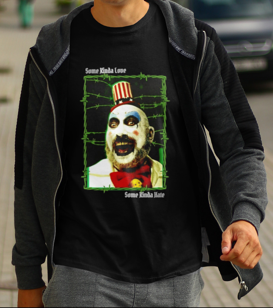 Some Kinda Love Some Kinda Hate Captain Spaulding Clown Barbed Wire Frame T-Shirt