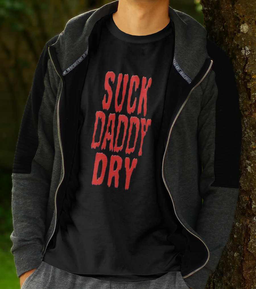Suck Daddy Dry Text Bold Red T-Shirt