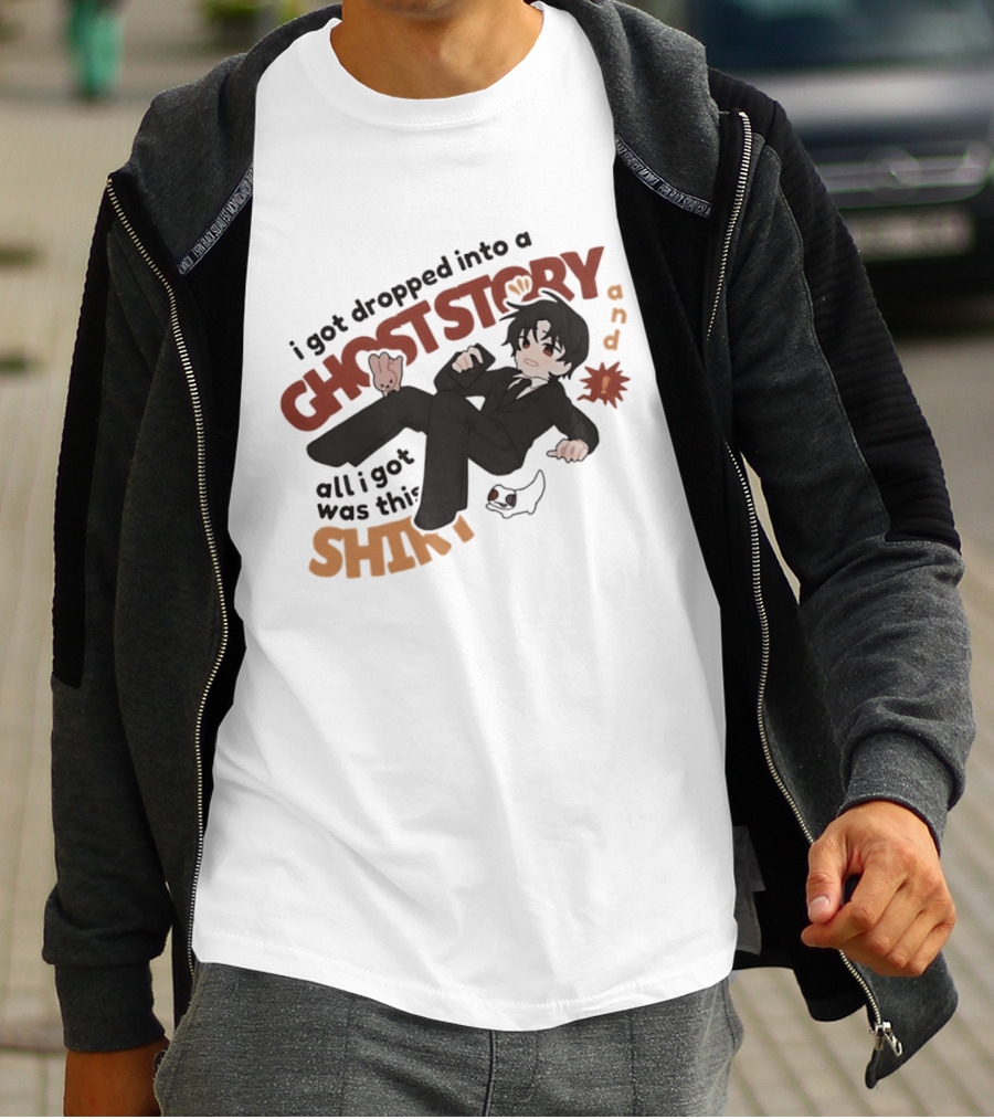 I Got Dropped Into A Ghost Story And All I Got Was This Anime T-Shirt