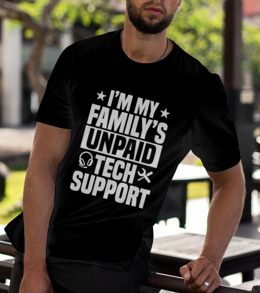 I'm My Family's Unpaid Tech Support Headset Tools T-Shirt