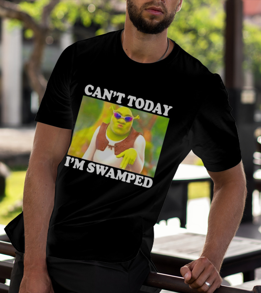 Can't Today I'm Swamped Shrek Sunglasses Meme T-Shirt