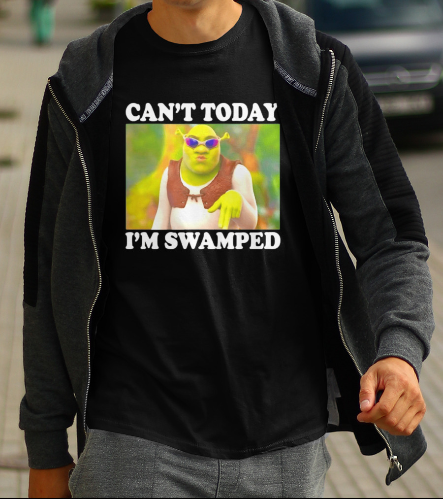 Can't Today I'm Swamped Shrek Sunglasses Meme T-Shirt