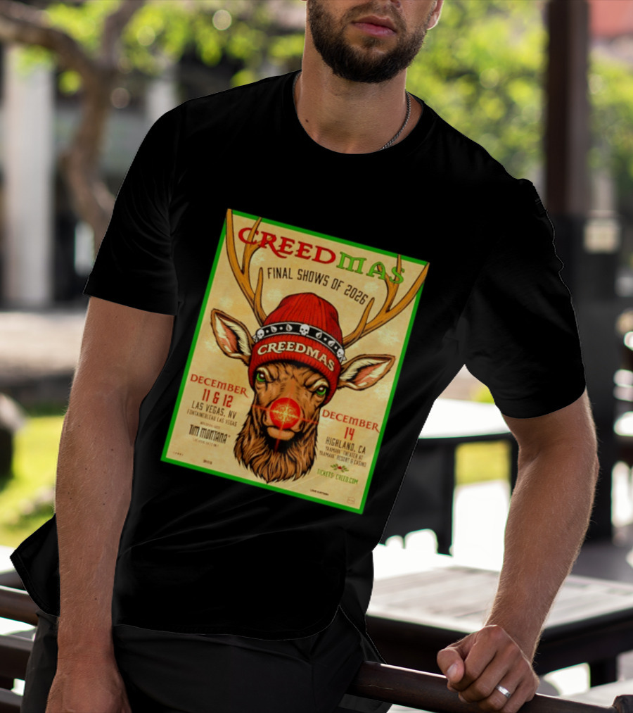Creedmas Final Shows Of 2026 Las Vegas Nevada Highland California Tim Montana T-Shirt