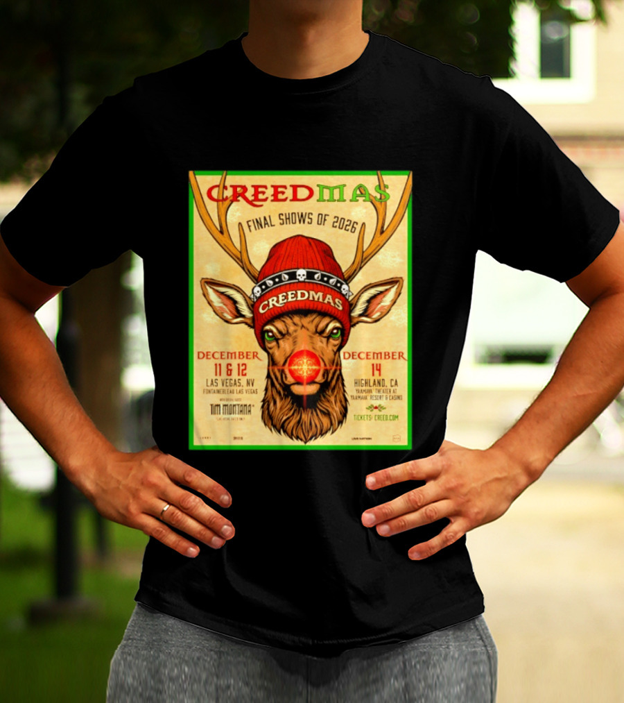 Creedmas Final Shows Of 2026 Las Vegas Nevada Highland California Tim Montana T-Shirt