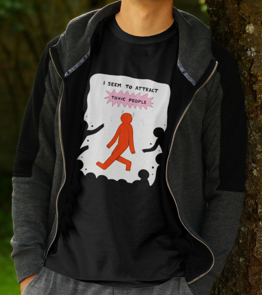 I Seem To Attract Toxic People Red Figure Surrounded By Dark Figures T-Shirt