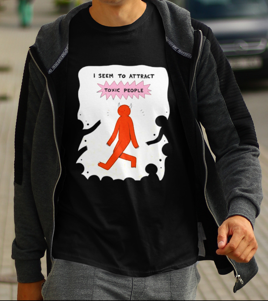 I Seem To Attract Toxic People Red Figure Surrounded By Dark Figures T-Shirt