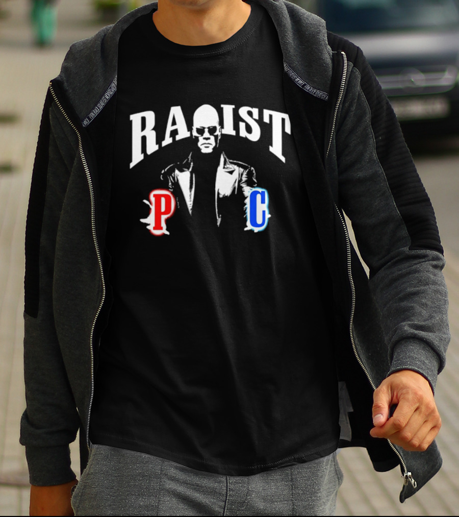 Racist PC Morpheus The Matrix Laurence Fishburne T-Shirt