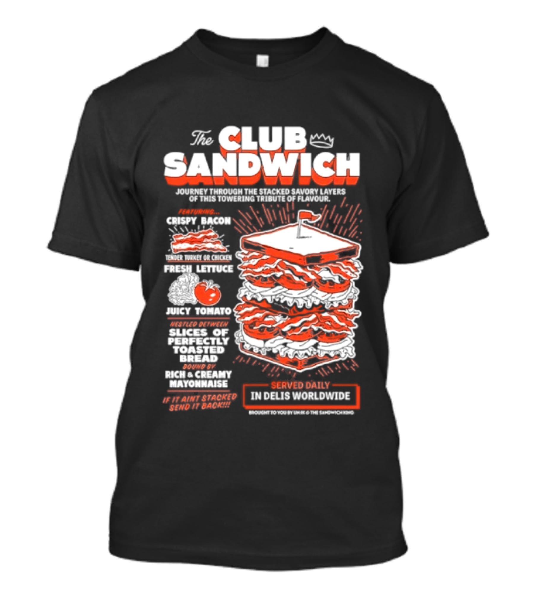 The Club Sandwich Adventure With Crispy And Fresh Ingredients Served Daily T-Shirt