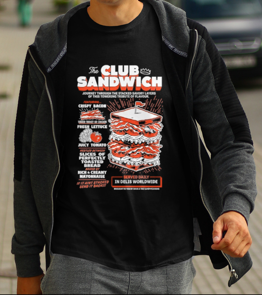 The Club Sandwich Adventure With Crispy And Fresh Ingredients Served Daily T-Shirt