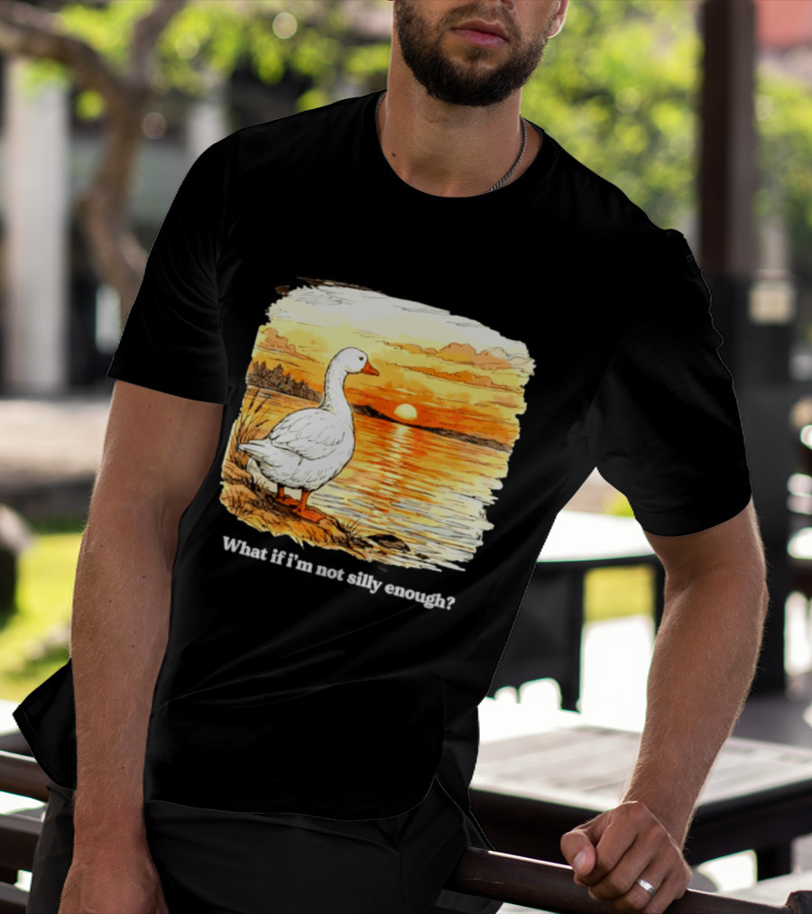 What If I'm Not Silly Enough Goose Sunset Scene Landscape T-Shirt