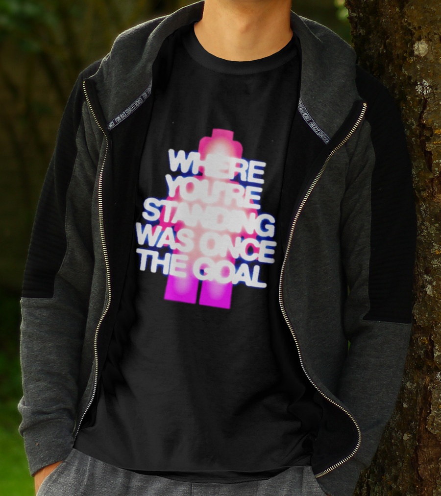 Where You're Standing Was Once The Goal Bright Neon Figure T-Shirt