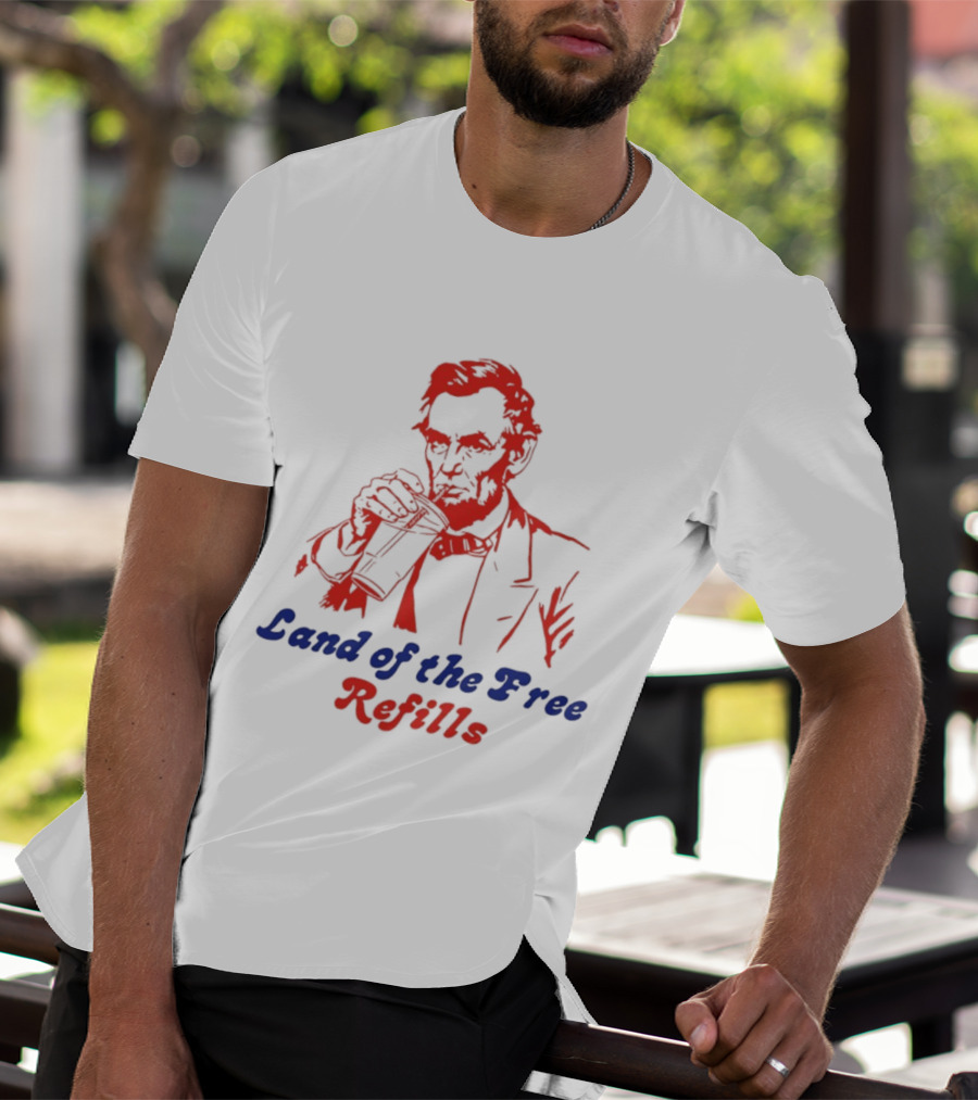 Land Of The Free Refills Abraham Lincoln Drinking Soda T-Shirt