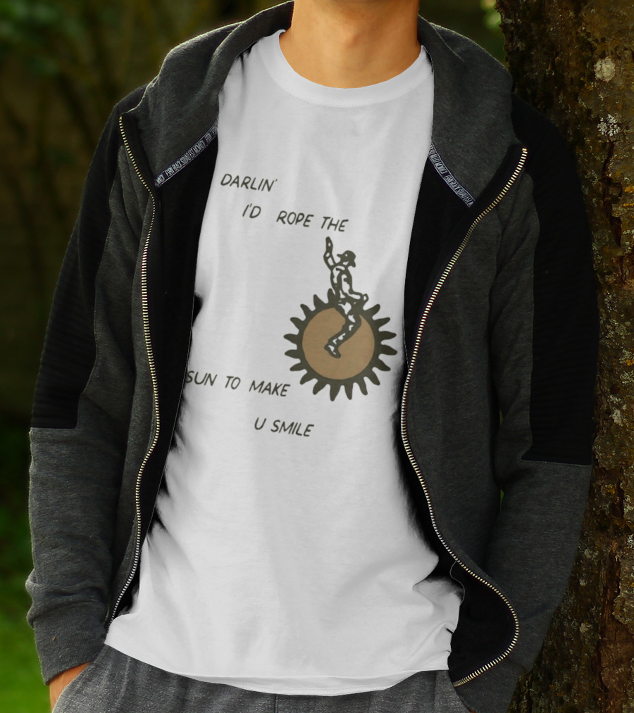 Darlin' I'd Rope The Sun To Make U Smile Cowboy T-Shirt