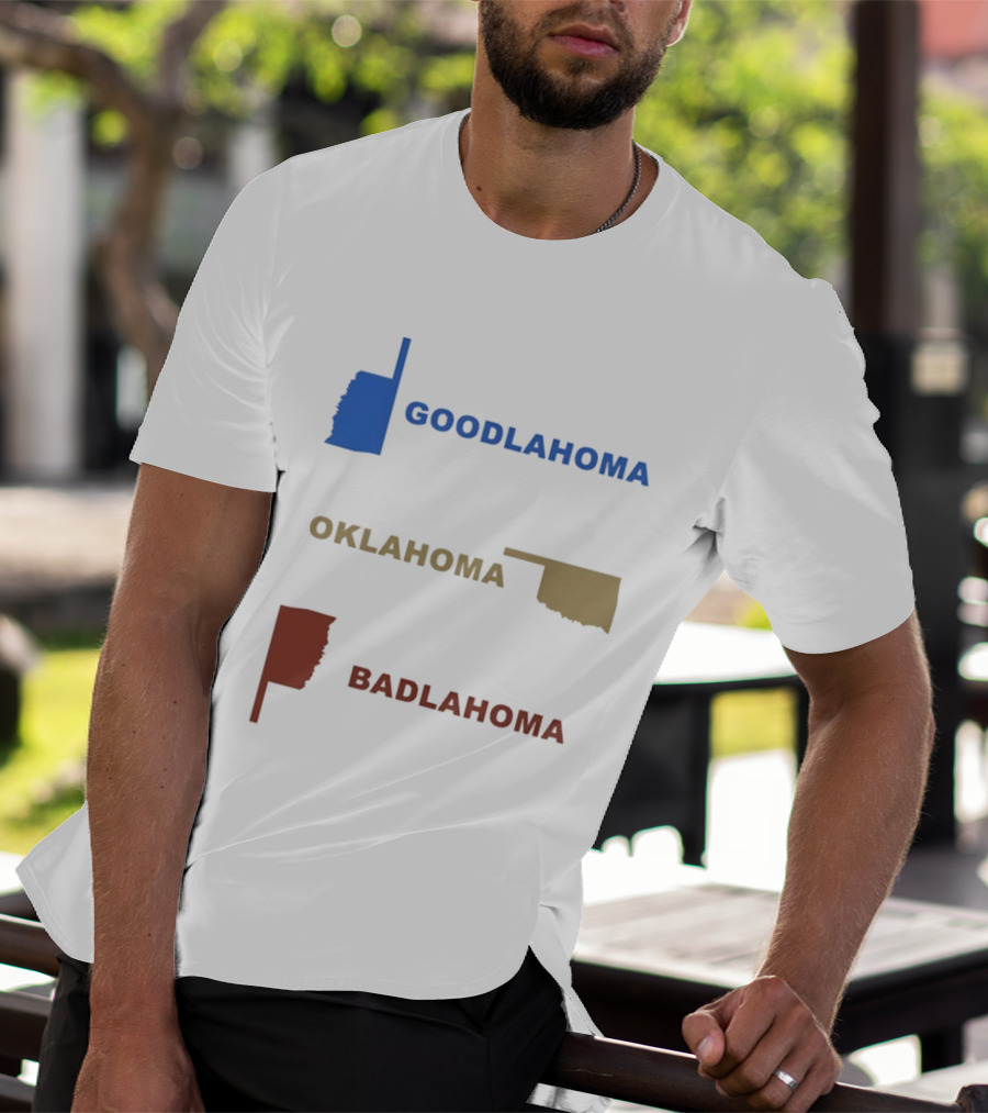 Goodlahoma Oklahoma Badlahoma Map Geography Playful Wordplay T-Shirt