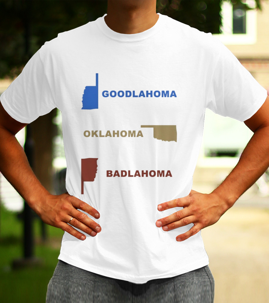 Goodlahoma Oklahoma Badlahoma Map Geography Playful Wordplay T-Shirt