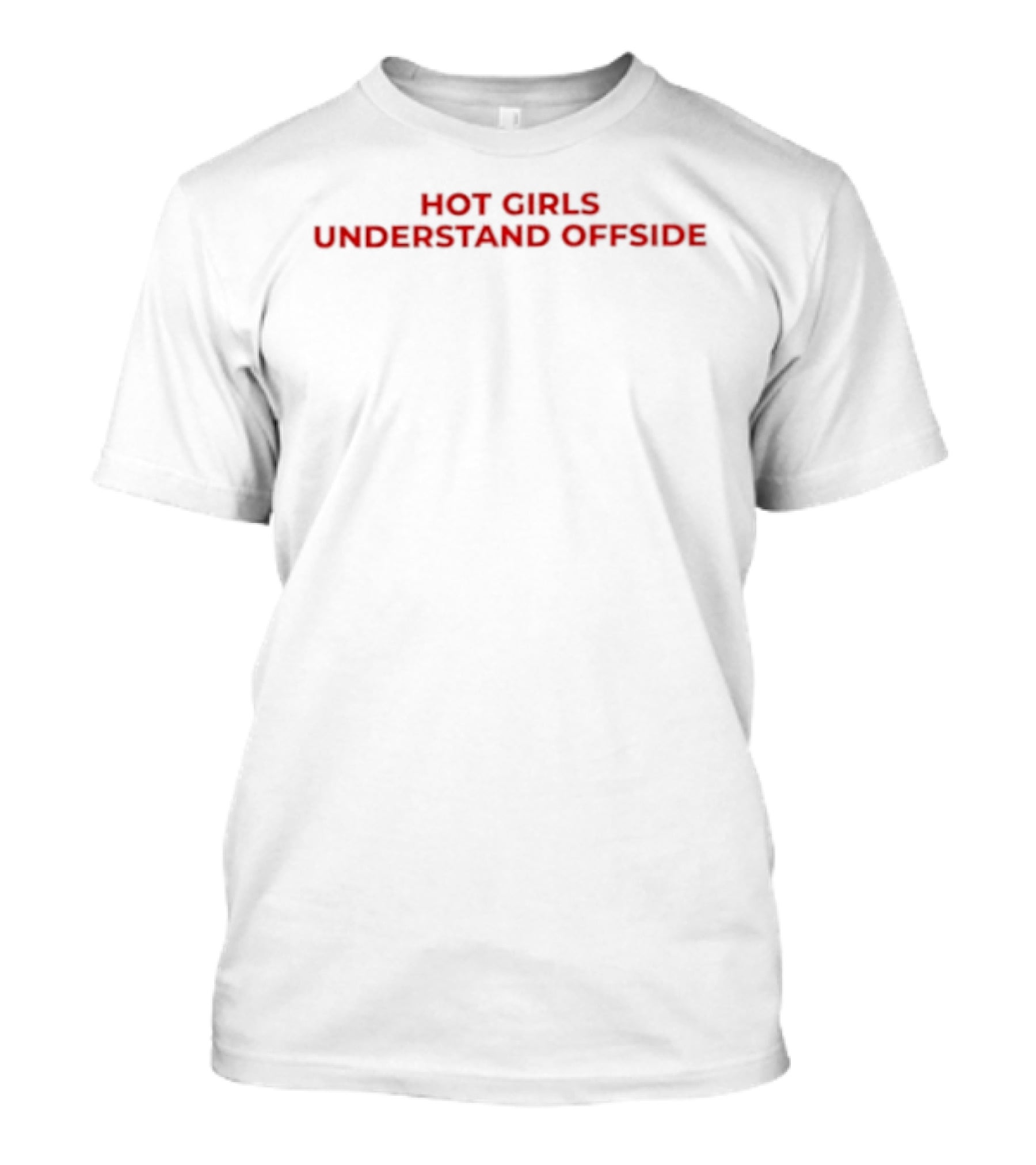 Hot Girls Understand Offside T-Shirt