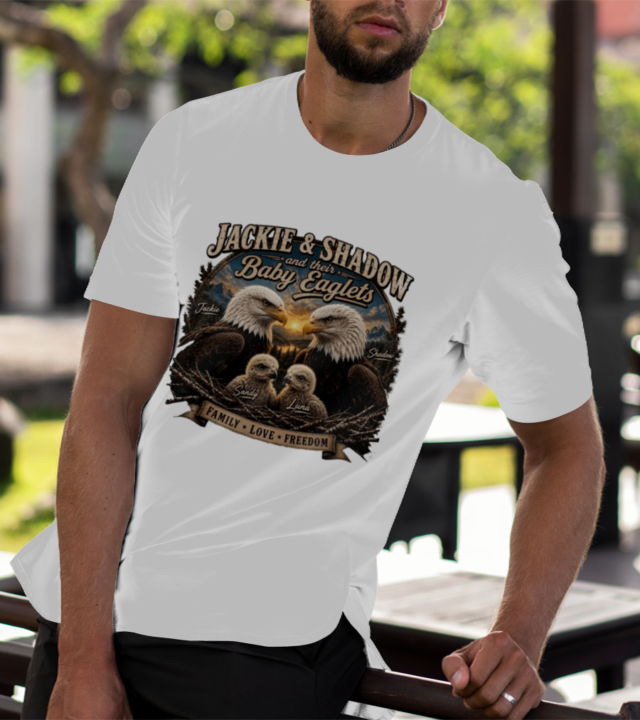Jackie And Shadow And Their Baby Eaglets Sandy Luna Family Love Freedom Bald Eagles T-Shirt