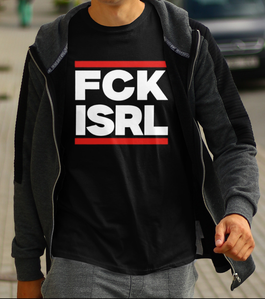 FCK ISRL Protest Activism Political Statement Controversial Message T-Shirt