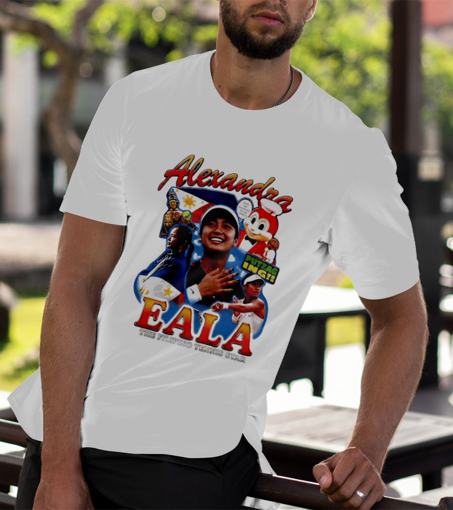 Alexandra Eala From The Philippines To The World Filipino Tennis Star Putzaging Putzag Ing T-Shirt