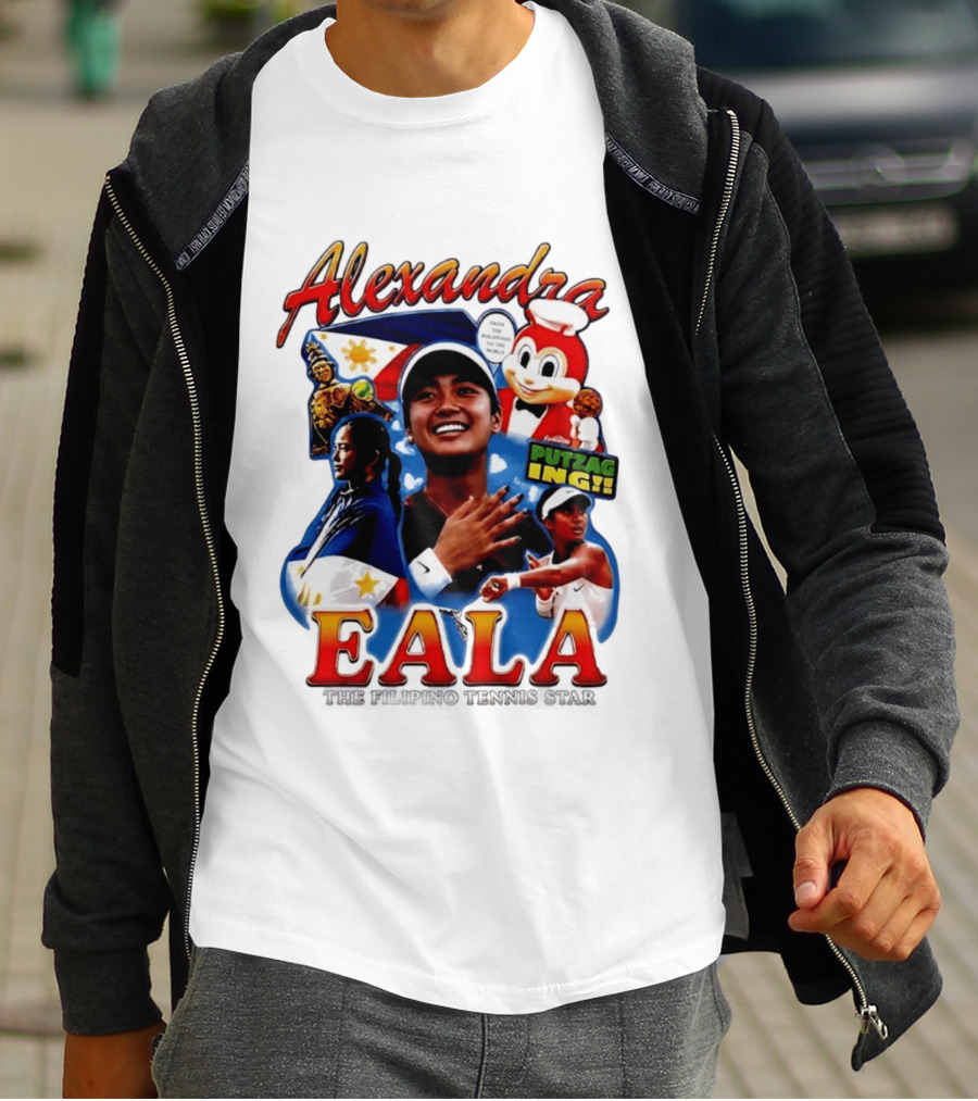Alexandra Eala From The Philippines To The World Filipino Tennis Star Putzaging Putzag Ing T-Shirt