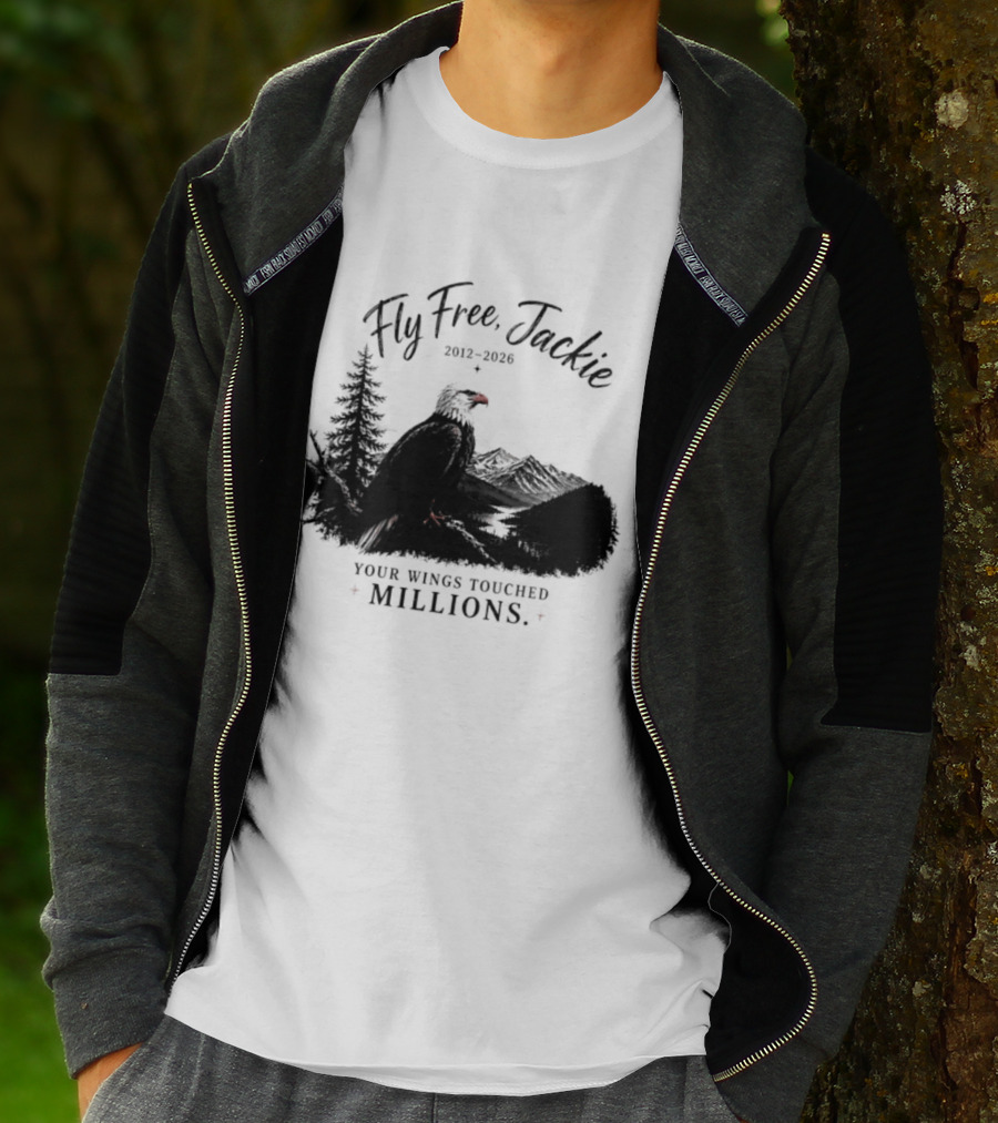 Fly Free Jackie 2012 2026 Your Wings Touched Millions Eagle Forest T-Shirt