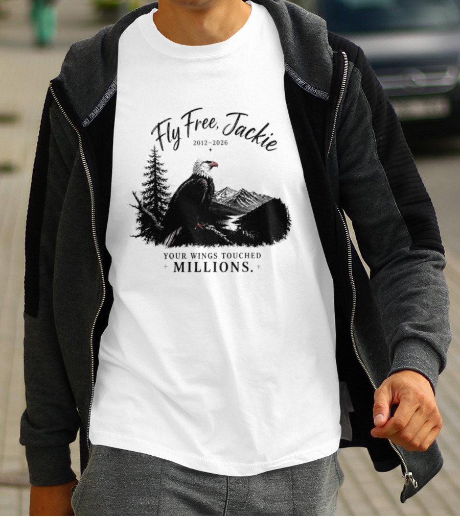 Fly Free Jackie 2012 2026 Your Wings Touched Millions Eagle Forest T-Shirt