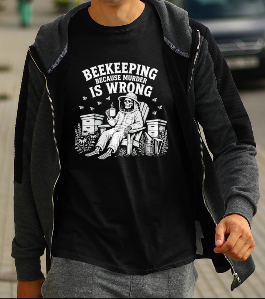 Beekeeping Because Murder Is Wrong Skeleton Beekeeper Relaxing With Bees And Honeycombs T-Shirt