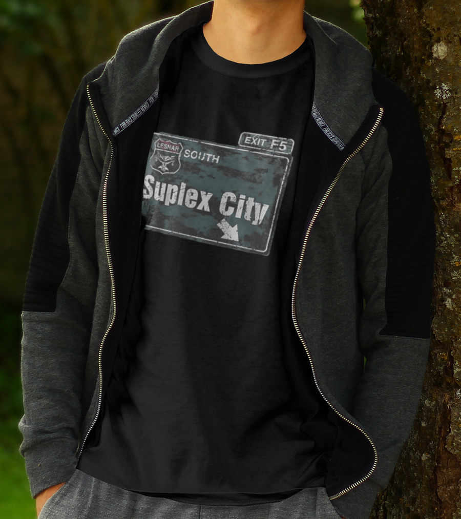 Brock Lesnar Suplex City South Exit F5 Sign T-Shirt