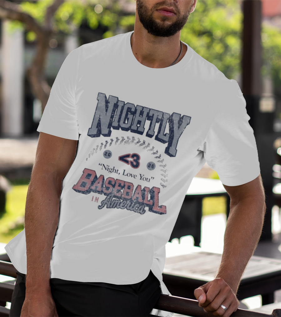 Nightly Love You 43 Baseball In America T-Shirt