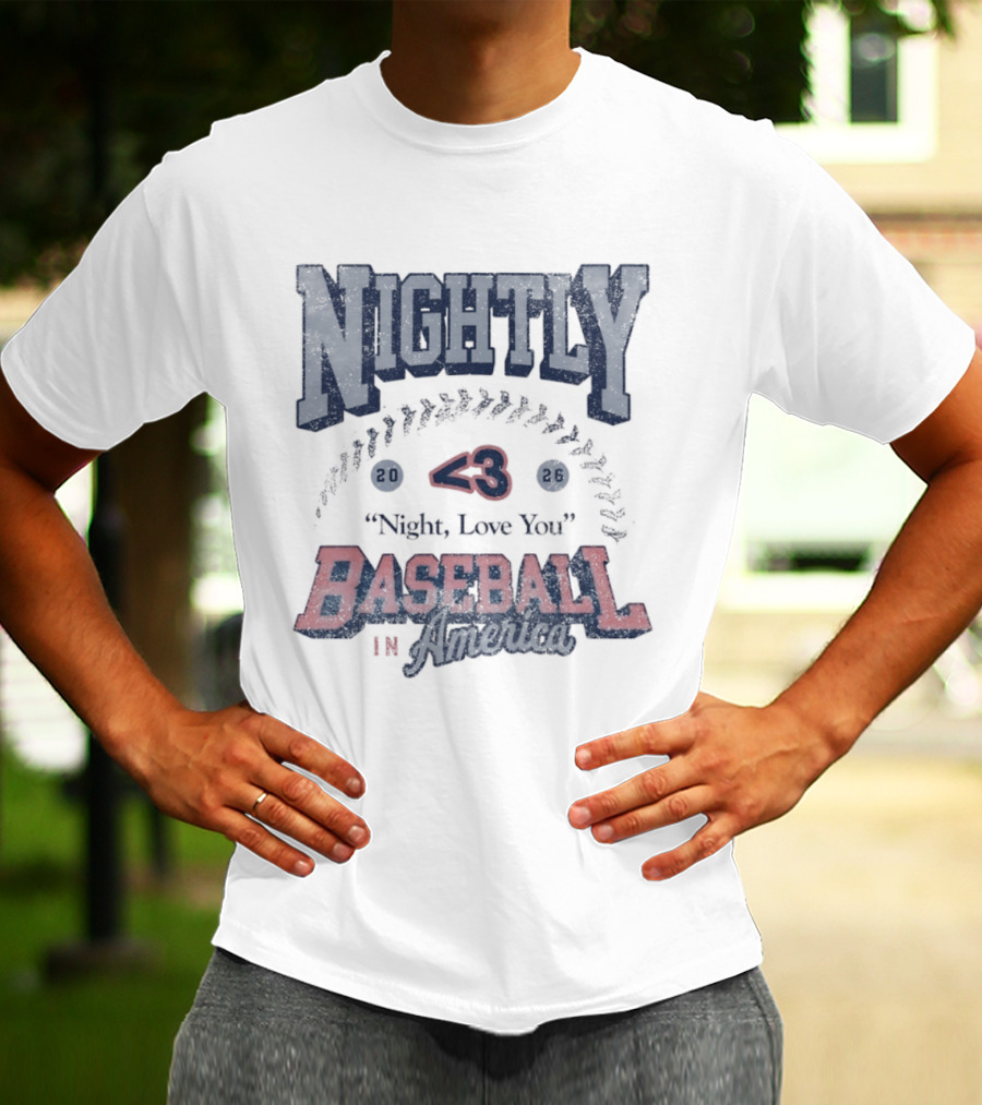 Nightly Love You 43 Baseball In America T-Shirt