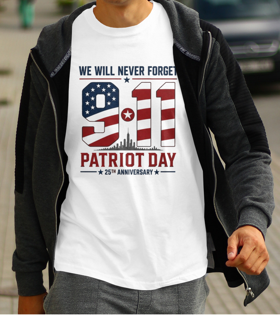 We Will Never Forget 9 11 Patriot Day 25th Anniversary USA Flag Skyline T-Shirt