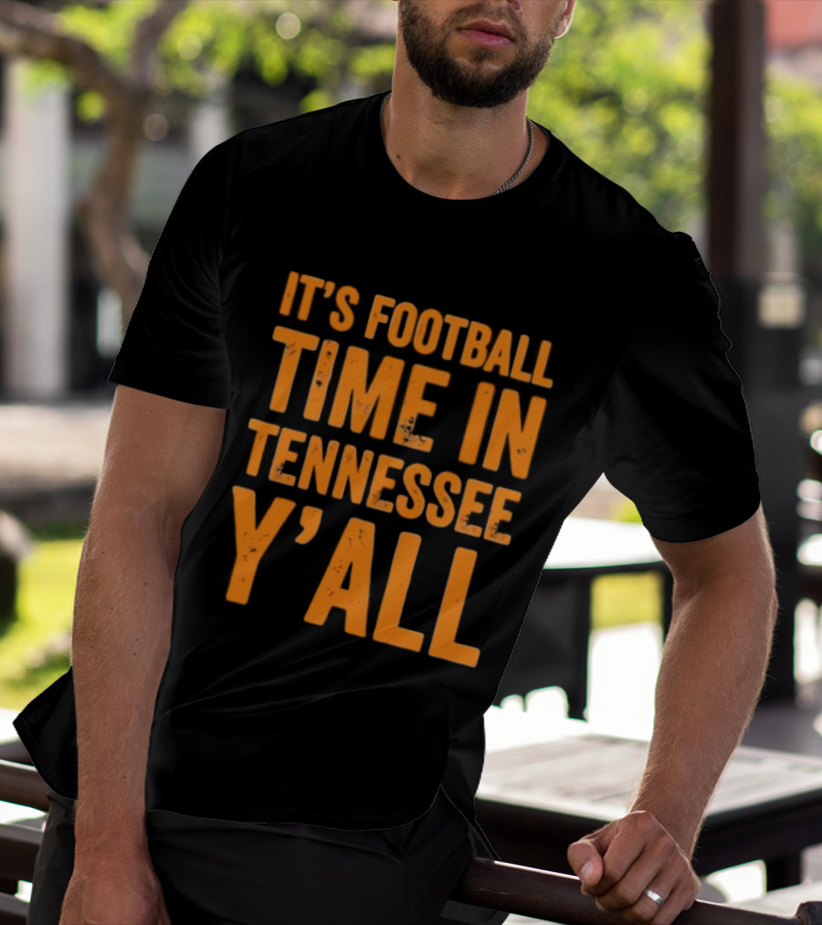 It's Football Time In Tennessee Y'all T-Shirt