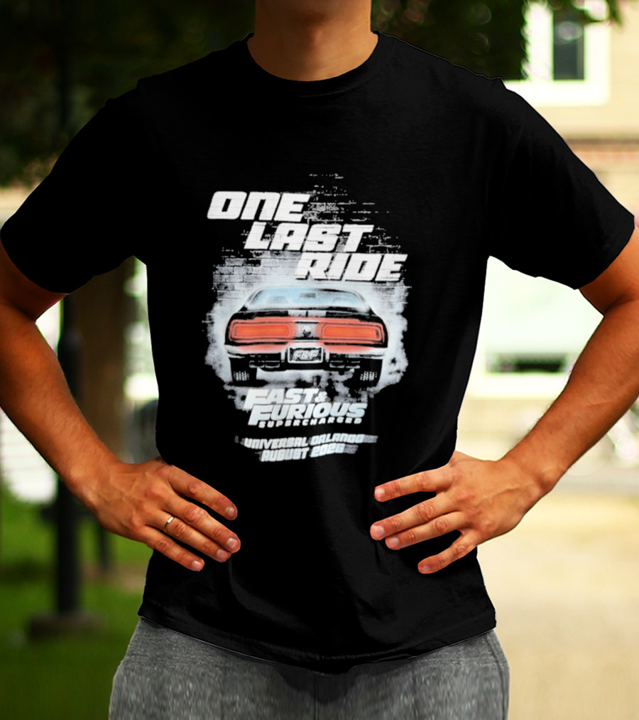 One Last Ride Fast Furious Supercharged 2026 Racing Car Backview T-Shirt