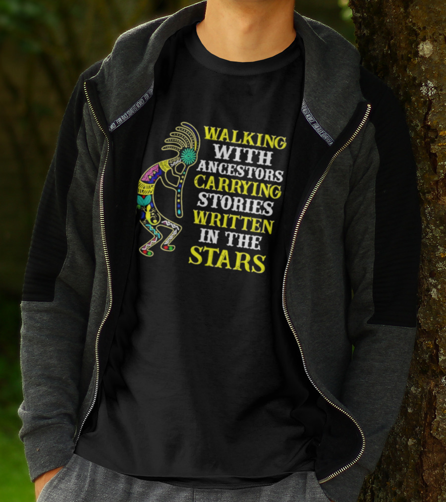 Walking With Ancestors Carrying Stories Written In The Stars Kokopelli T-Shirt