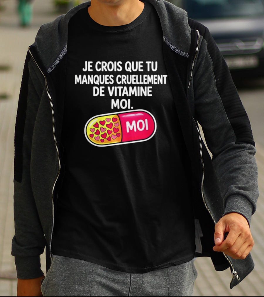 Je Crois Que Tu Manques Cruellement De Vitamine Moi Capsule Hearts T-Shirt