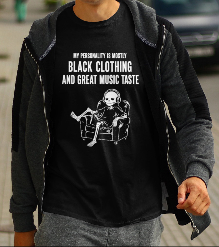 My Personality Is Mostly Black Clothing And Great Music Taste Skeleton Headphones Lounge T-Shirt