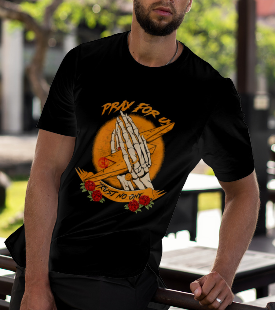 Pray For Us Trust No One Skeleton Hands Lightning Bolt Rose T-Shirt