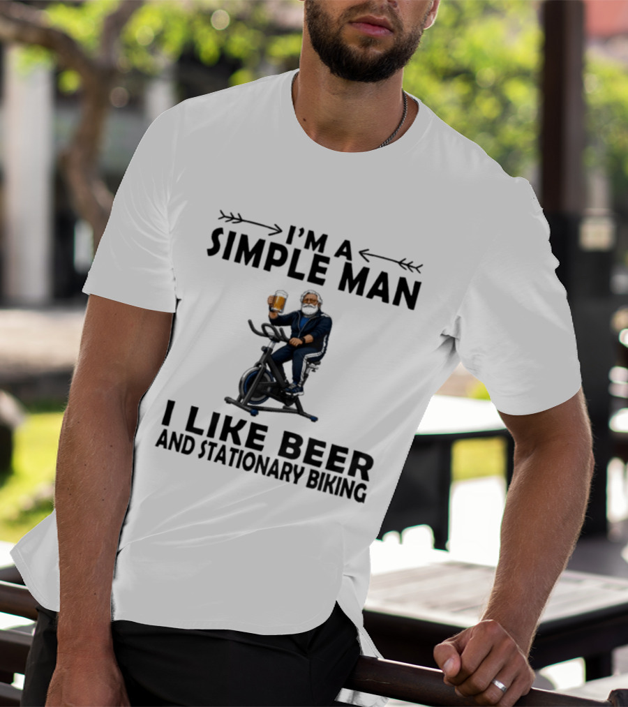 I'm A Simple Man I Like Beer And Stationary Biking T-Shirt